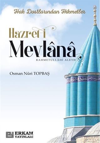 Hak Dostlarından Hikmetler Hazret-i Mevlana