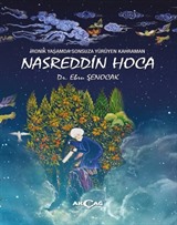 İronik Yaşamda Sonsuza Yürüyen Kahraman Nasreddin Hoca