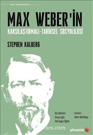 Max Weber'in Karşılaştırmalı -Tarihsel Sosyolojisi