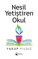 Nesil Yetiştiren Okul