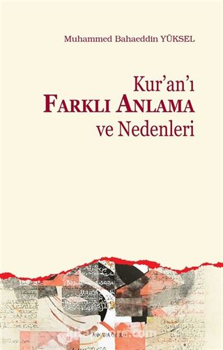 Kur'an'ı Farklı Anlama ve Nedenleri