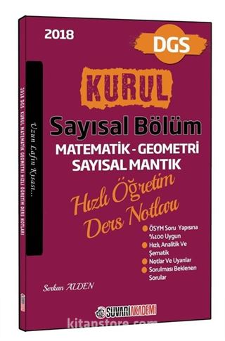 2018 DGS Kurul Sayısal Bölüm Matematik - Geometri - Sayısal Mantık Hızlı Öğretim Ders Notları