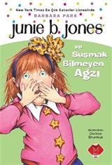 Junie B. Jones ve Susmak Bilmeyen Ağzı