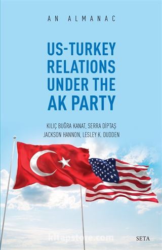 An Almanac Us-Turkey Relations Under The Ak Party