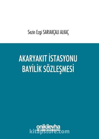 Akaryakıt İstasyonu Bayilik Sözleşmesi