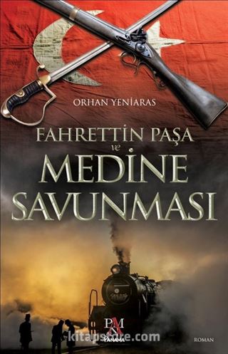 Fahrettin Paşa ve Medine Savunması