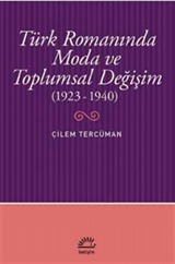 Türk Romanında Moda ve Toplumsal Değişim (1923-1940)