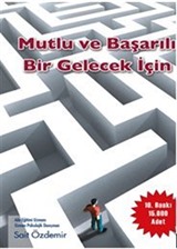 Mutlu ve Başarılı Bir Gelecek İçin