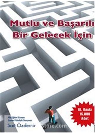 Mutlu ve Başarılı Bir Gelecek İçin