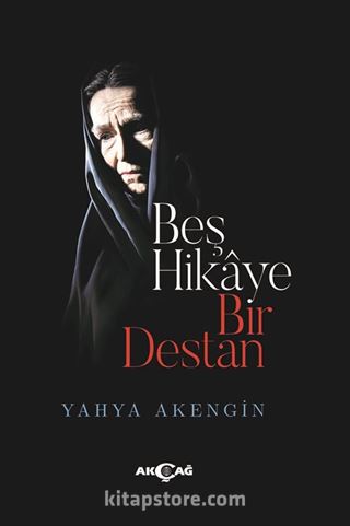 Beş Hikaye Bir Destan