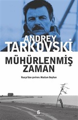 Mühürlenmiş Zaman (Rusça Aslından Çeviri)