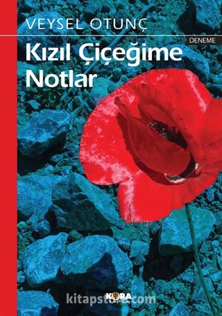 Kızıl Çiçeğime Notlar