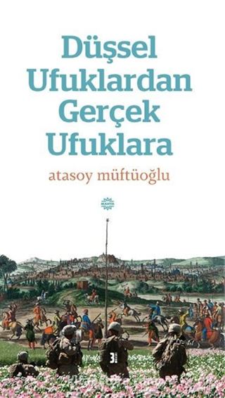 Düşsel Ufuklardan Gerçek Ufuklara