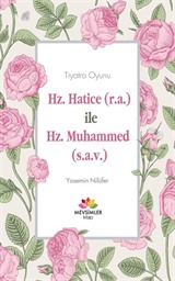 Hz.Hatice (r.a.) ile Hz.Muhammed (s.a.v.)