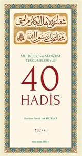 Metinleri ve Manzum Tercümeleriyle 40 Hadis