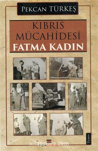 Kıbrıs Mücahidesi Fatma Kadın