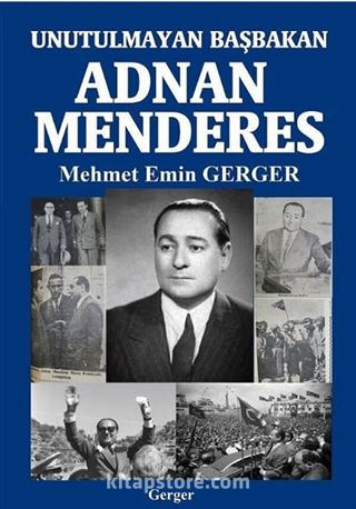 Unutulmayan Başbakan Adnan Menderes