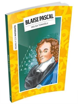 Blaise Pascal / İnsanlık İçin Matematik