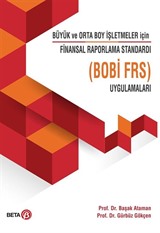 Büyük ve Orto Boy İşletmeler için Finansal Raporlama Standardı Uygulamaları (BOBİ FRS)