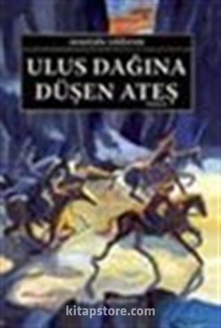 Ulus Dağına Düşen Ateş