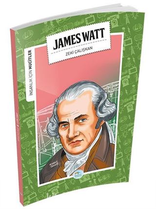 James Watt / İnsanlık İçin Mucitler