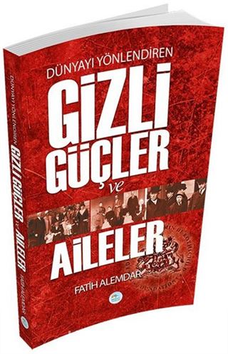 Dünyayı Yönlendiren Gizli Güçler ve Aileler