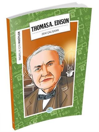 Thomas Alva Edison / İnsanlık İçin Mucitler