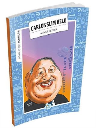 Carlos Slim Helu / İnsanlık İçin Teknoloji