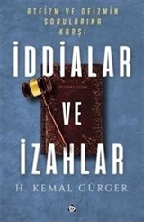 Ateizm ve Deizmin Sorularına Karşı İddialar ve İzahlar