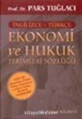 Ekonomi ve Hukuk Terimleri Sözlüğü / Özel Ek: Osmanlıca-Türkçe / Türkçe-Osmanlıca/Latince Türkçe Hukuk Terimleri