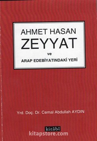 Ahmet Hasan Zeyyat ve Arap Edebiyatındaki Yeri