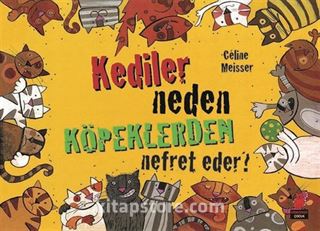 Kediler Neden Köpeklerden Nefret Eder?