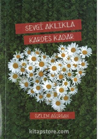 Sevgi Aklıkla Kardeş Kadar