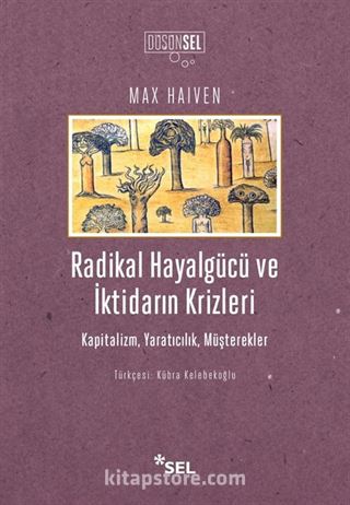 Radikal Hayalgücü ve İktidarın Krizleri