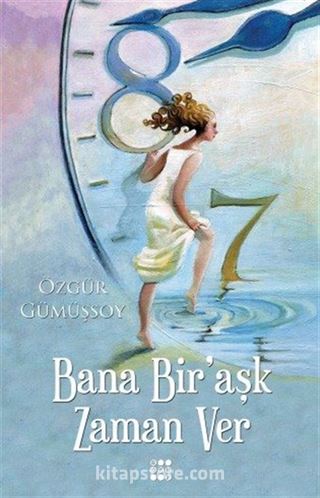 Bana Bir Aşk Zaman Ver