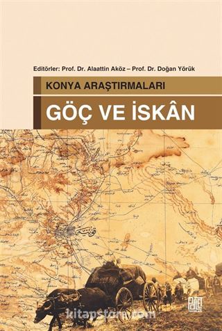 Konya Araştırmaları Göç ve İskan