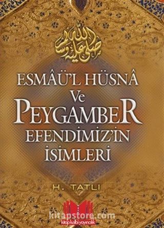 Esmaü'l Hüsna ve Peygamber Efendimizin İsimleri