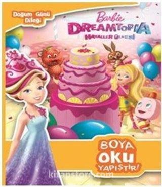 Barbie Dreamtopia Hayaller Ülkesi Doğum Günü Dileği Boya Oku Yapıştır