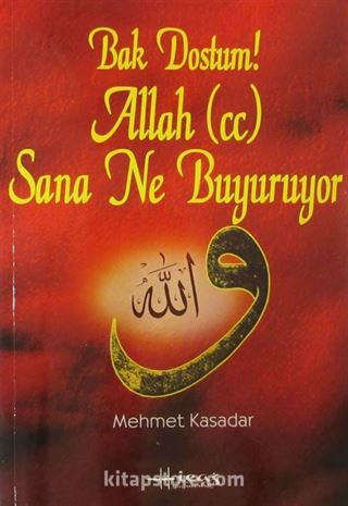 Bak Dostum! Allah (c.c.) Sana Ne Buyuruyor (1-2. Cilt Birarada)