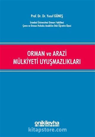 Orman ve Arazi Mülkiyeti Uyuşmazlıkları