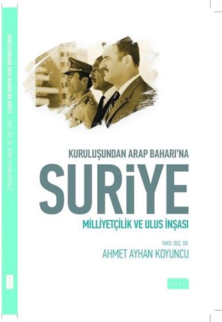 Kuruluşundan Arap Baharına Suriye