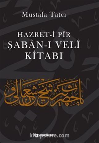 Hazret-i Pir Şaban-ı Veli Kitabı