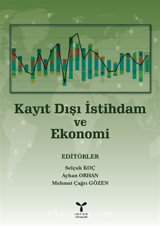 Kayıt Dışı İstihdam ve Ekonomi