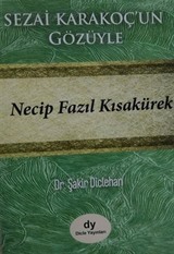 Sezai Karakoç'un Gözüyle Necip Fazıl Kısakürek