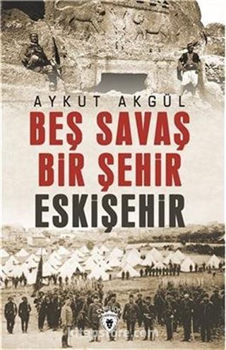 Beş Savaş Beş Şehir Eskişehir