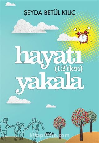 Hayatı (12'den) Yakala