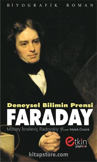 Deneysel Bilimin Prensi Faraday