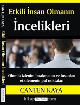 Etkili İnsan Olmanın İncelikleri