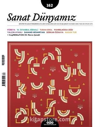 Sanat Dünyamız Üç Aylık Kültür ve Sanat Dergisi Sayı:162 Ocak-Şubat 2018