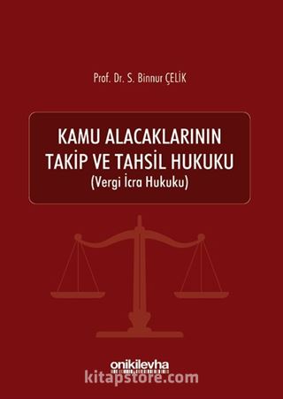 Kamu Alacaklarının Takip ve Tahsil Hukuku